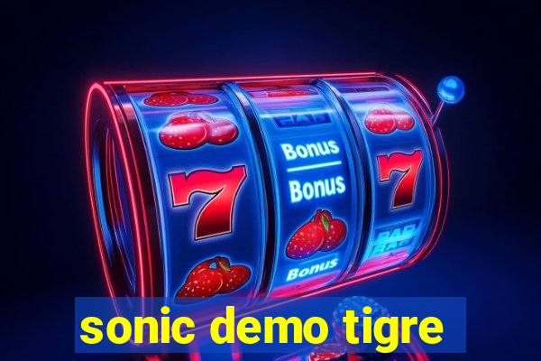 sonic demo tigre