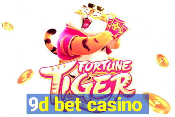 9d bet casino