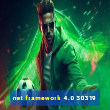 net framework 4.0 30319