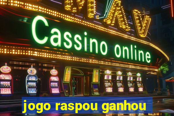 jogo raspou ganhou