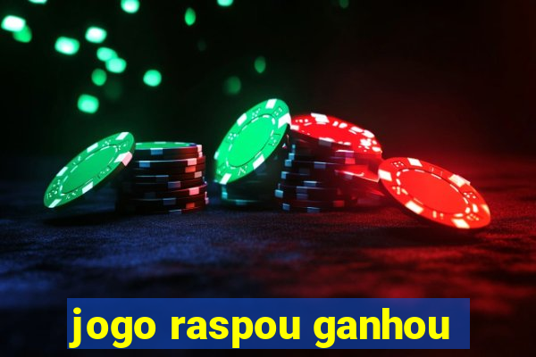 jogo raspou ganhou