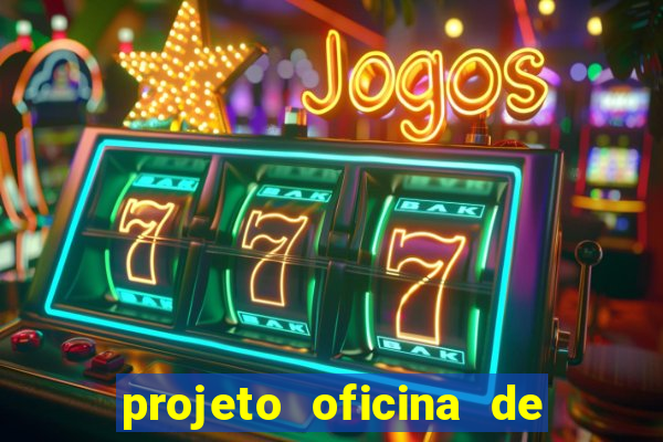 projeto oficina de jogos educativos