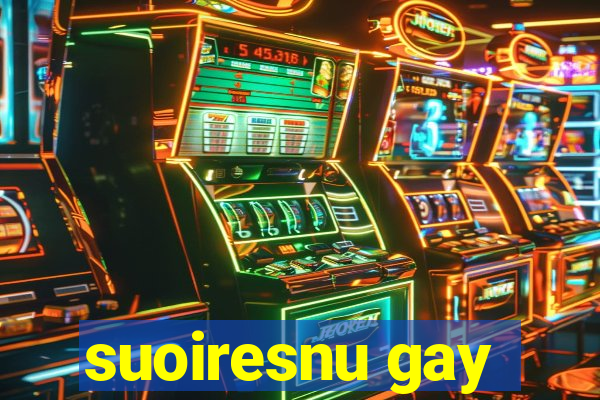 suoiresnu gay