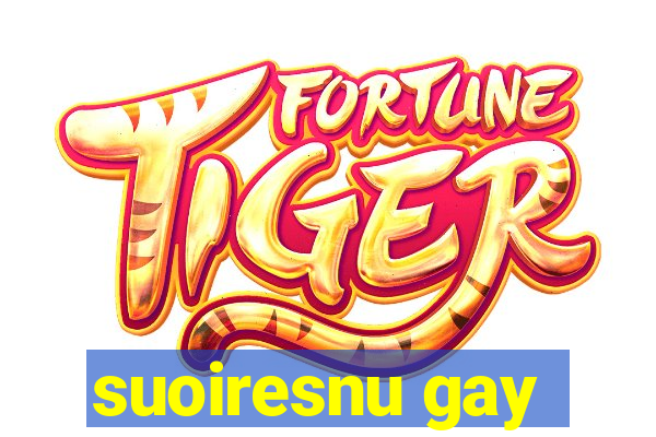 suoiresnu gay