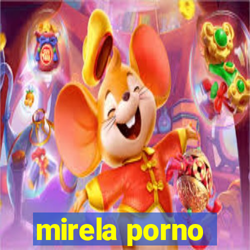 mirela porno