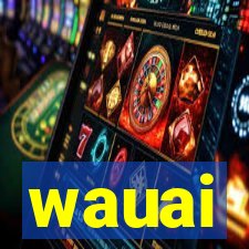 wauai