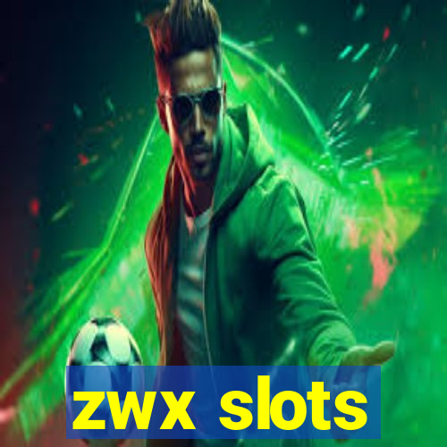 zwx slots