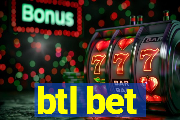 btl bet