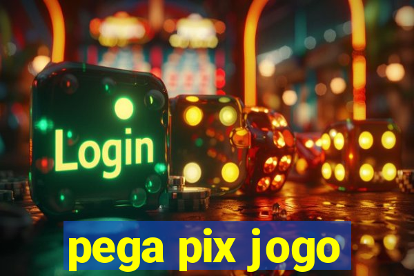 pega pix jogo