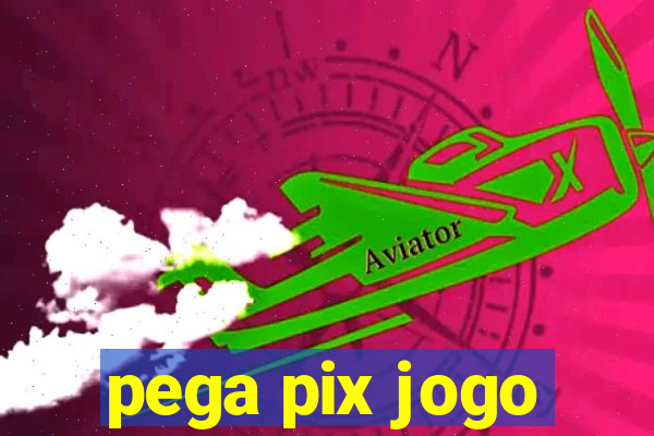 pega pix jogo