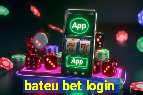 bateu bet login