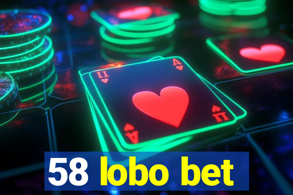 58 lobo bet