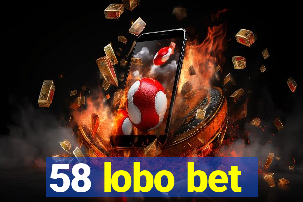 58 lobo bet