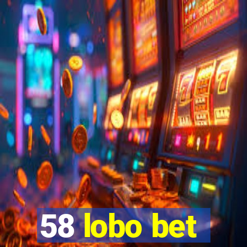 58 lobo bet