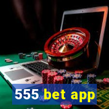 555 bet app