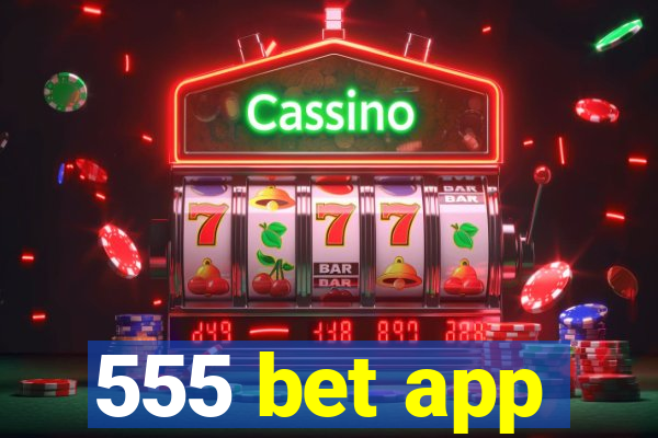 555 bet app