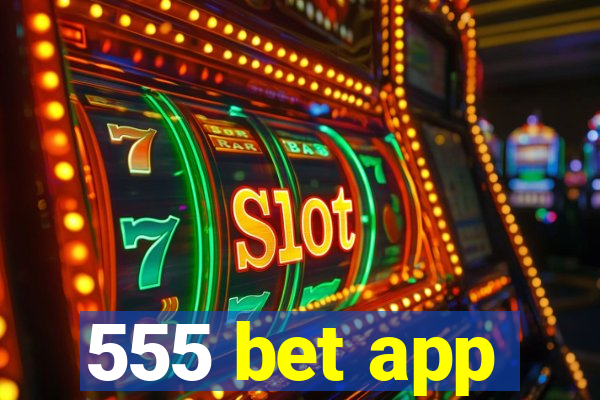 555 bet app