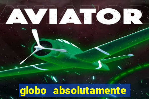 globo absolutamente sobretudo 2019