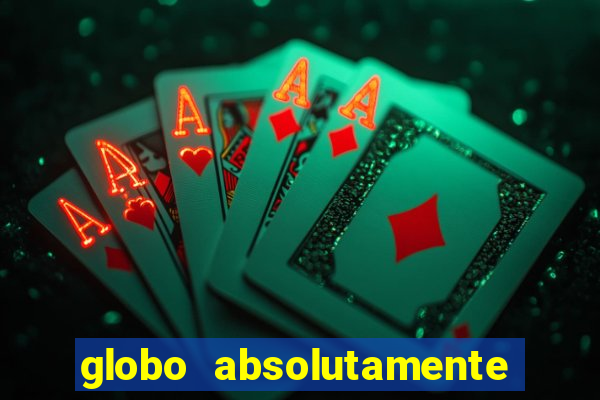 globo absolutamente sobretudo 2019