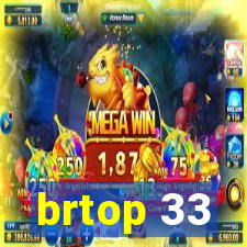 brtop 33