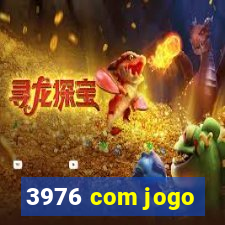 3976 com jogo