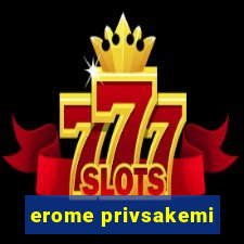 erome privsakemi