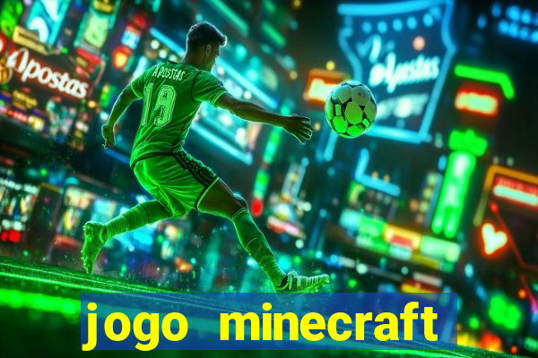 jogo minecraft pocket edition