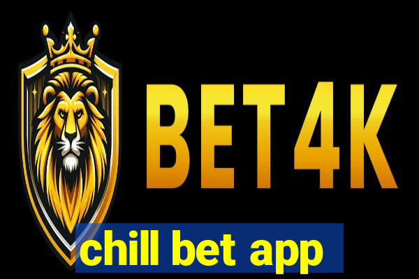 chill bet app