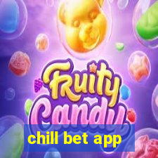 chill bet app