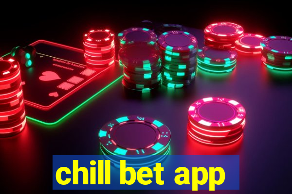 chill bet app