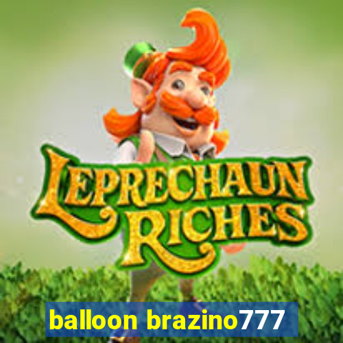 balloon brazino777