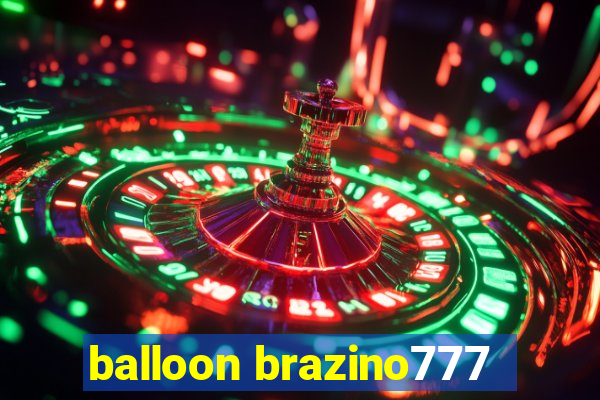 balloon brazino777