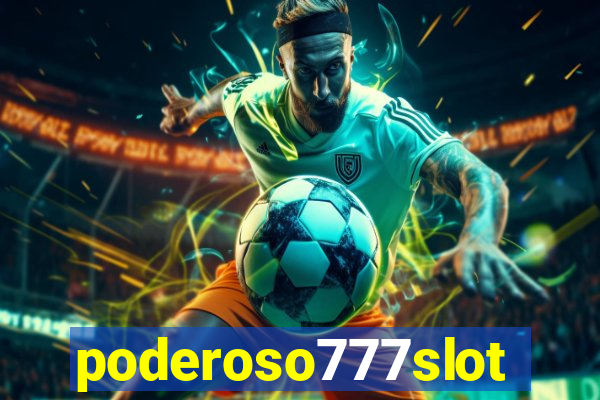 poderoso777slots