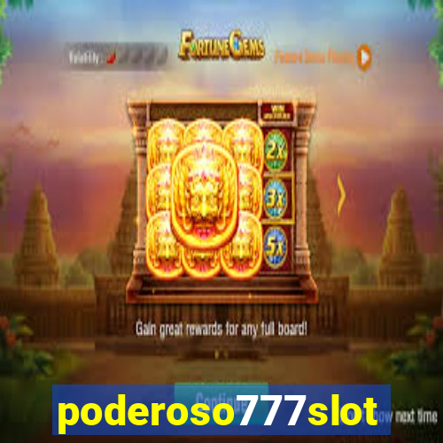 poderoso777slots