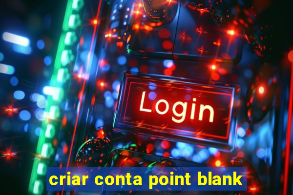 criar conta point blank