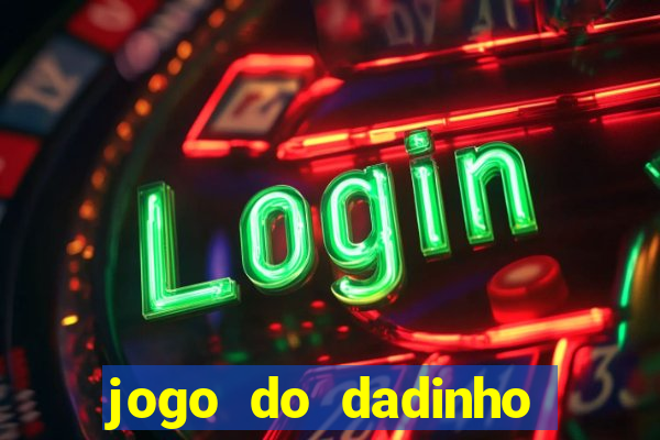 jogo do dadinho que ganha dinheiro