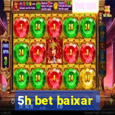 5h bet baixar