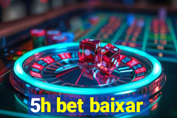 5h bet baixar