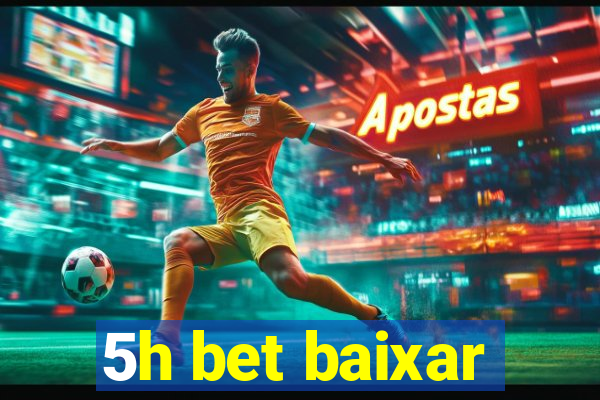 5h bet baixar