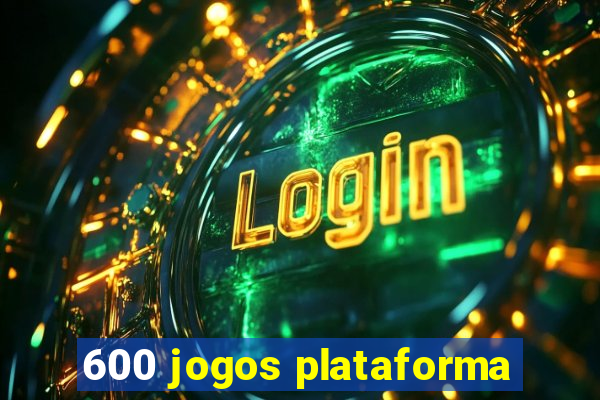 600 jogos plataforma