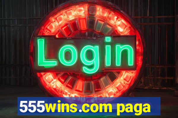 555wins.com paga