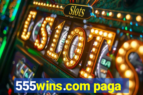 555wins.com paga