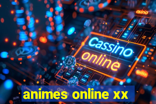 animes online xx