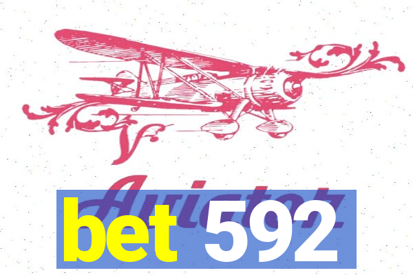 bet 592