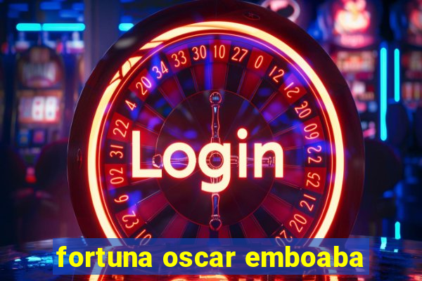 fortuna oscar emboaba