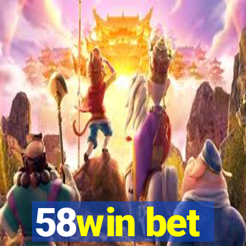 58win bet