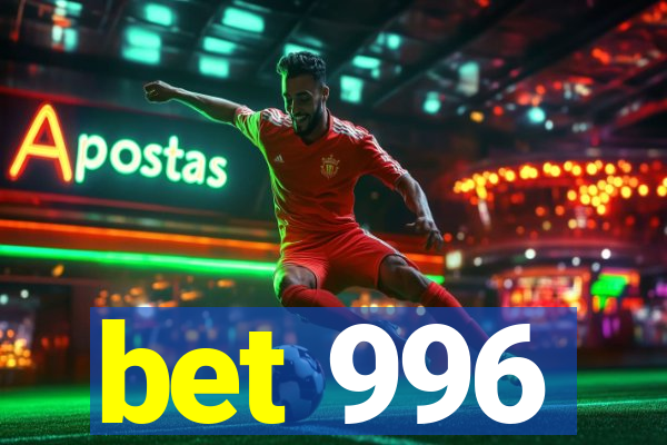 bet 996