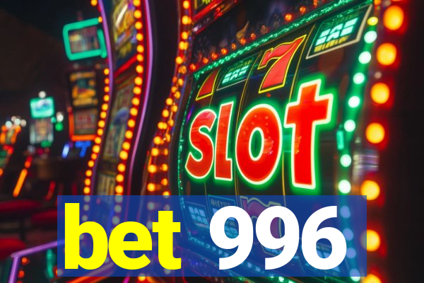 bet 996