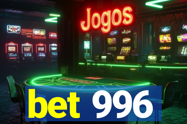 bet 996