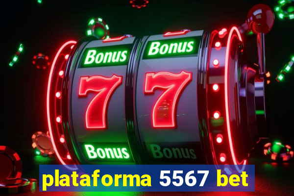 plataforma 5567 bet